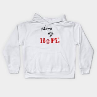 share my hope Kids Hoodie